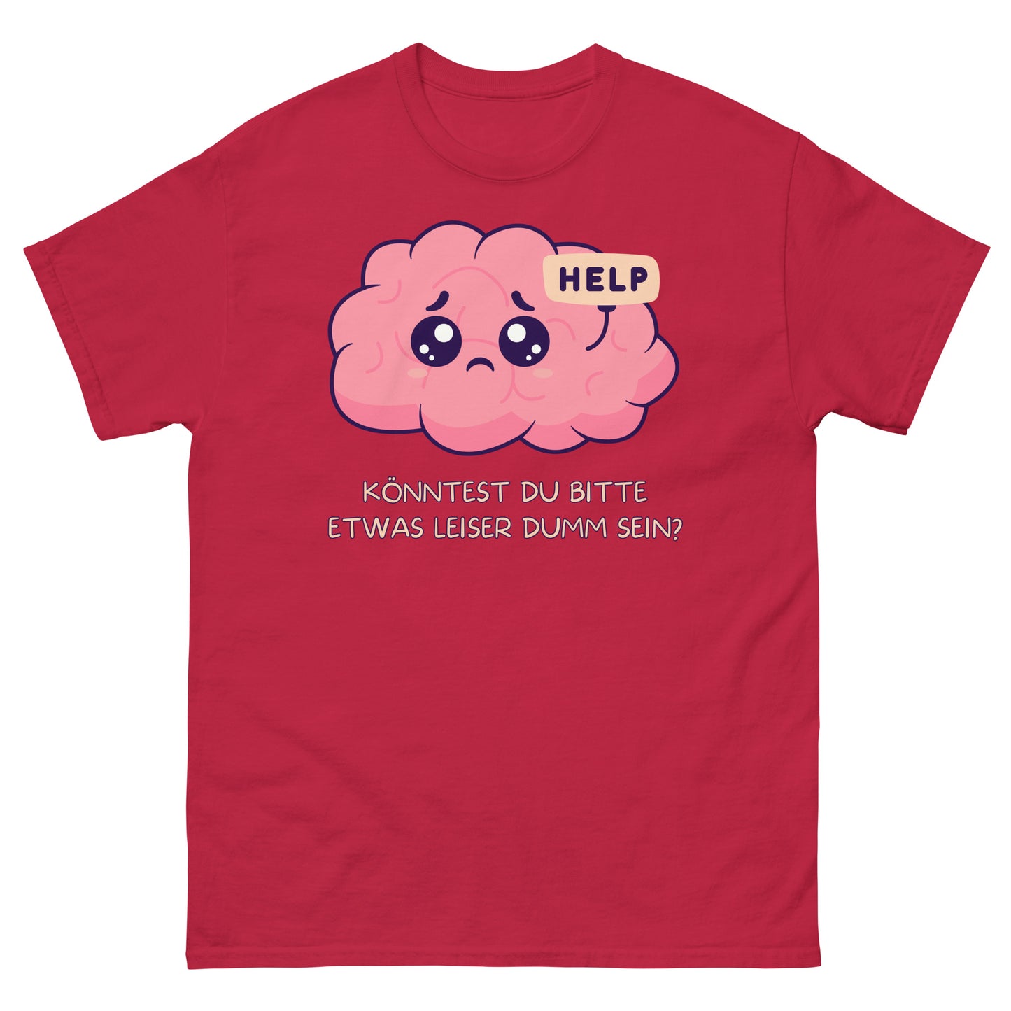Könntest du bitte etwas leiser dumm sein? T-Shirt