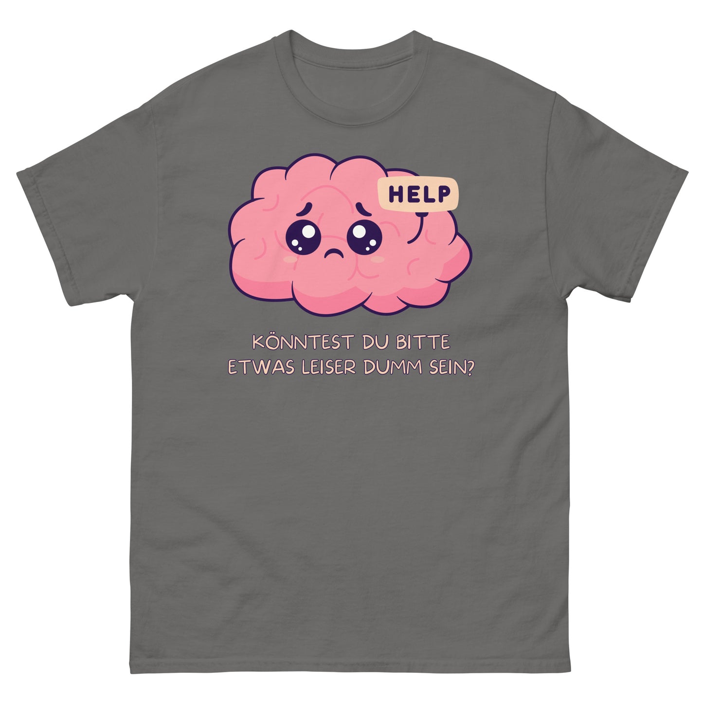 Könntest du bitte etwas leiser dumm sein? T-Shirt