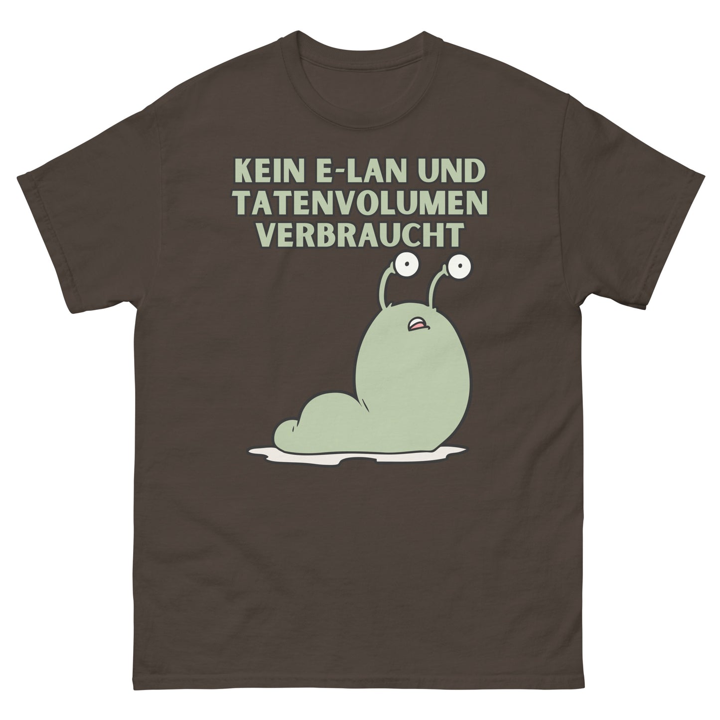 Kein E-LAN und Tatenvolumen verbraucht Wortspiel T-Shirt