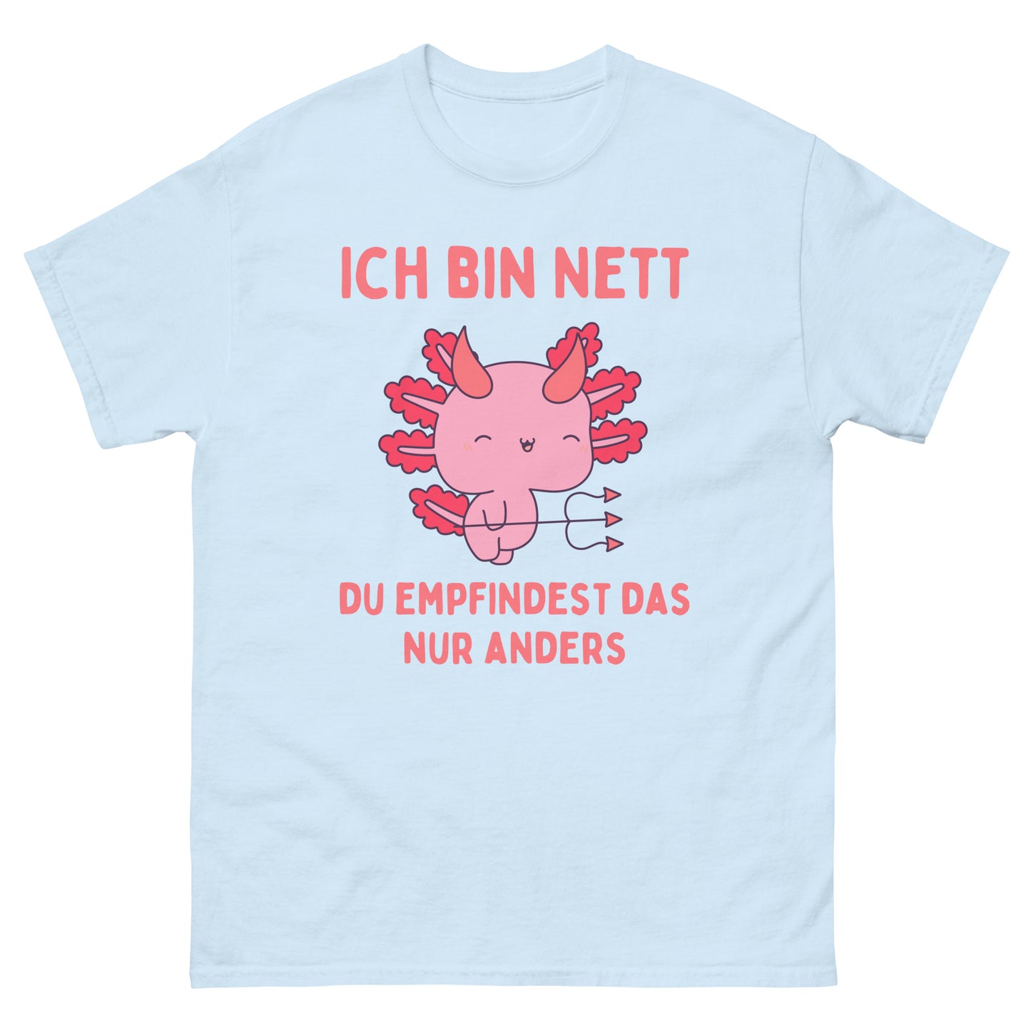 Ich bin nett du empfindest das nur anders Teufel T-Shirt