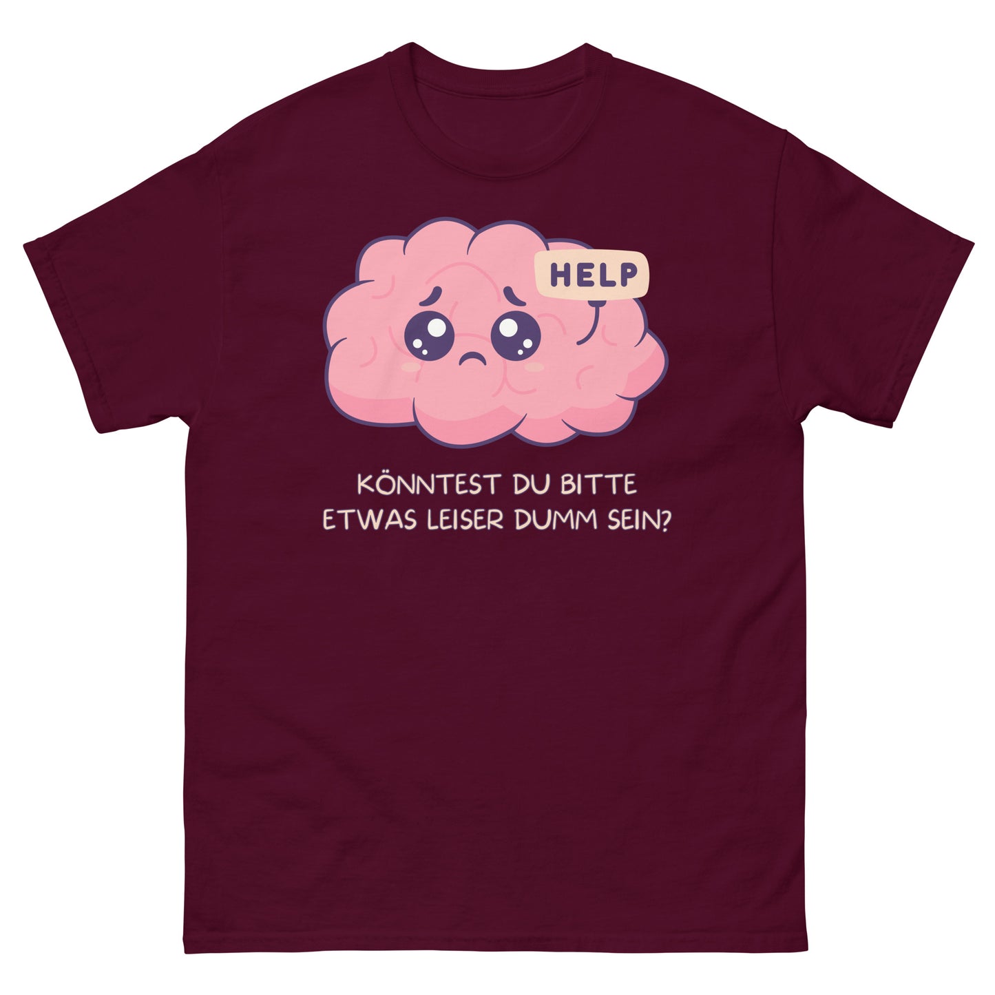 Könntest du bitte etwas leiser dumm sein? T-Shirt