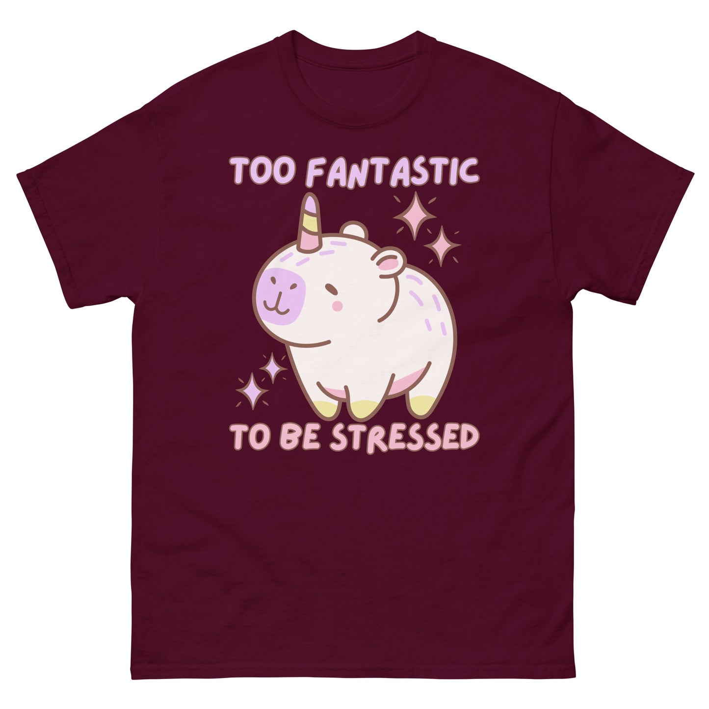 Too Fantastic To Be Stressed Capybara Einhorn T-Shirt