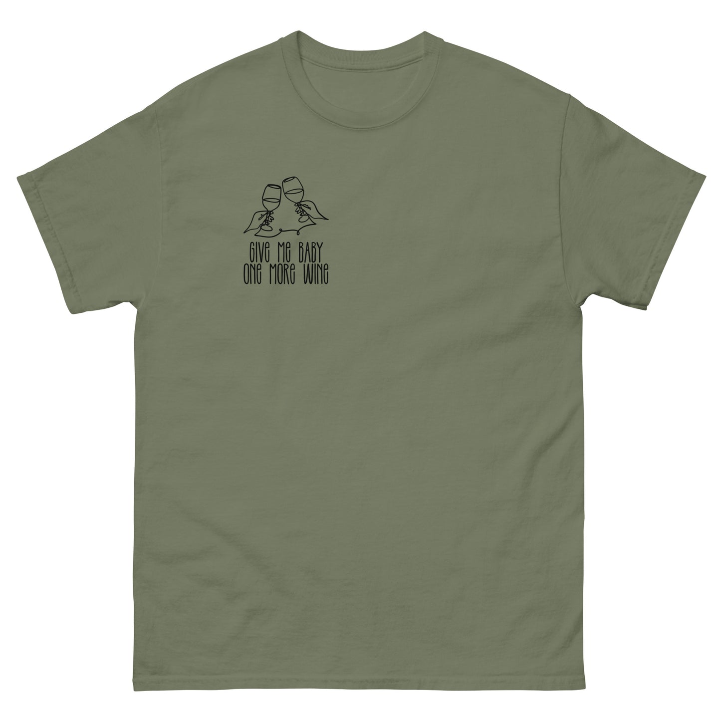 Give Me Baby One More Wine Wein T-Shirt