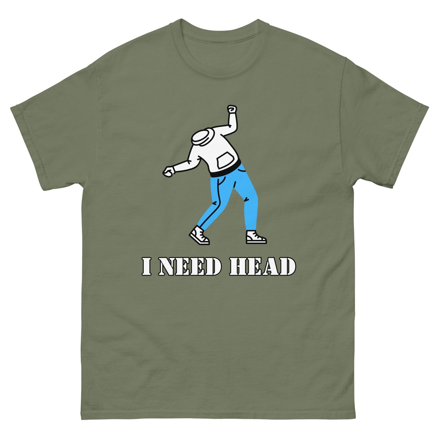 I Need Head Versaut T-Shirt