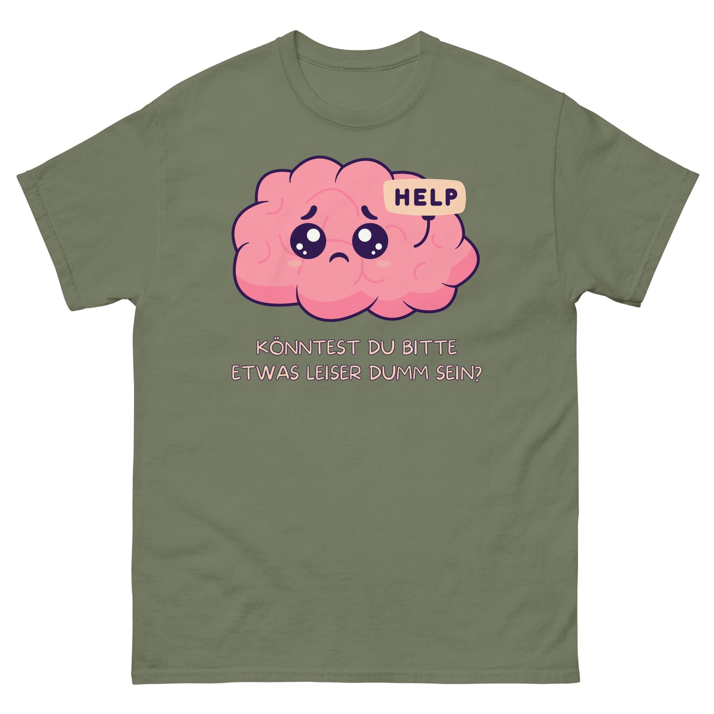 Könntest du bitte etwas leiser dumm sein? T-Shirt