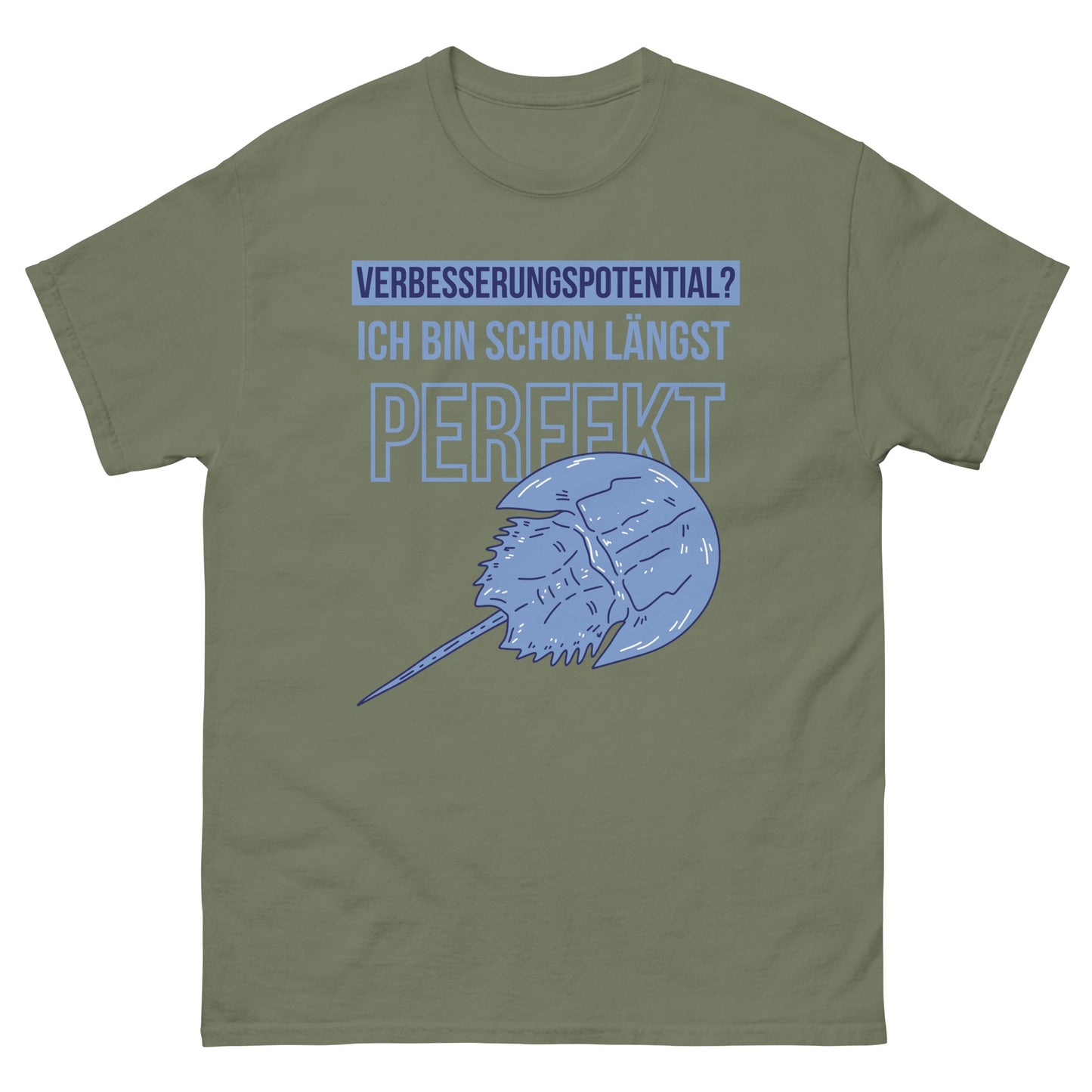 Verbesserungspotential? Ich bin schon längst perfekt Pfeilschwanzkrebs T-Shirt