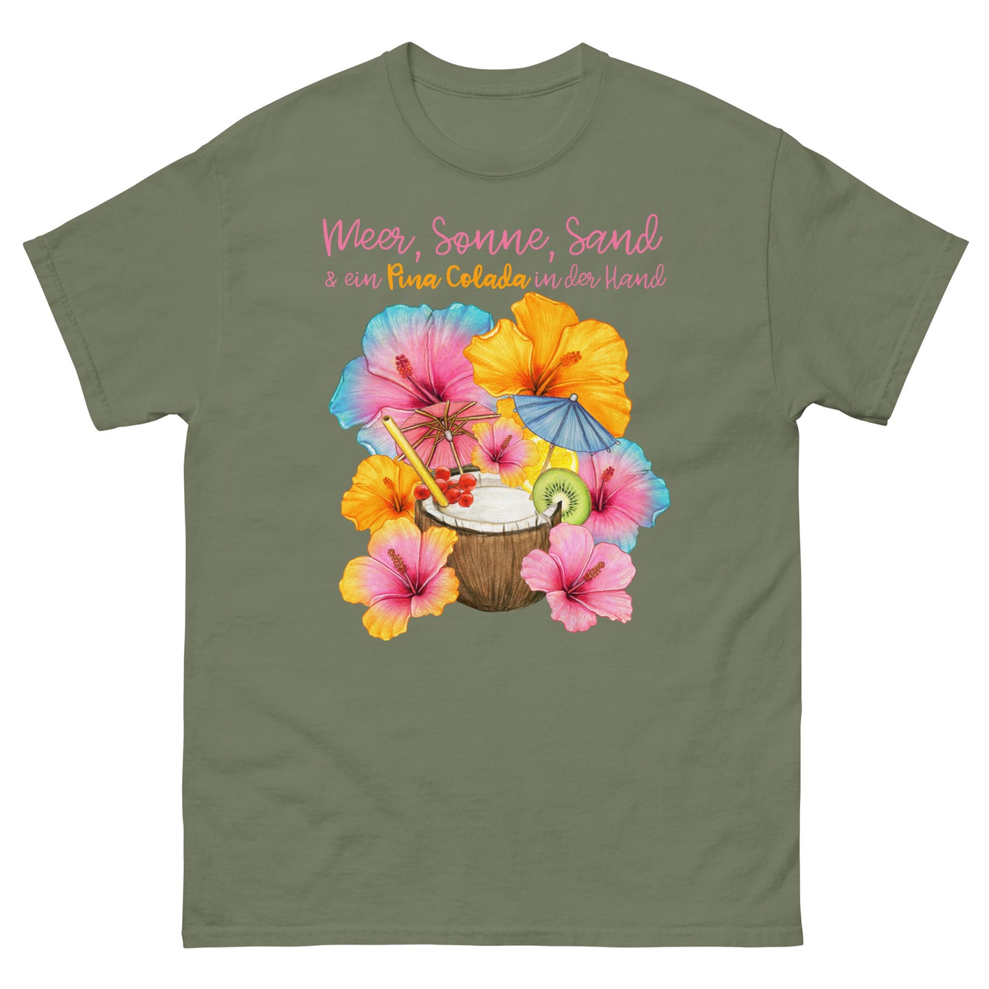 Meer, Sonne, Sand und ein Pina Colada in der Hand T-Shirt