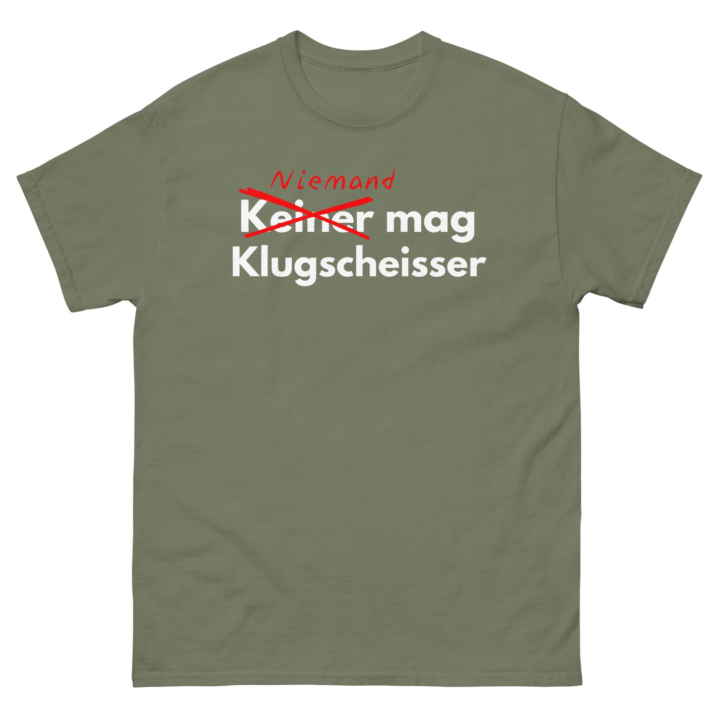 Niemand mag Klugscheisser Korrektur T-Shirt