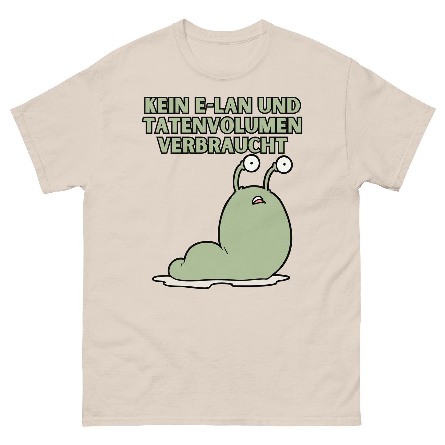Kein E-LAN und Tatenvolumen verbraucht Wortspiel T-Shirt