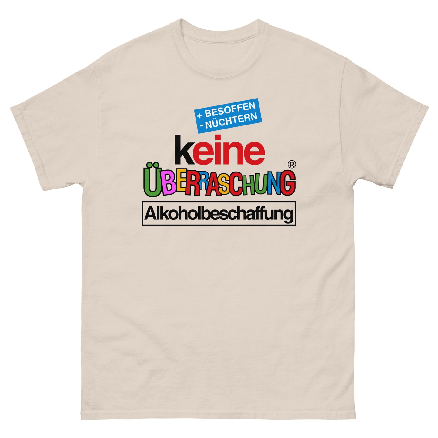 Keine Überraschung Alkoholbeschaffung Besoffen T-Shirt