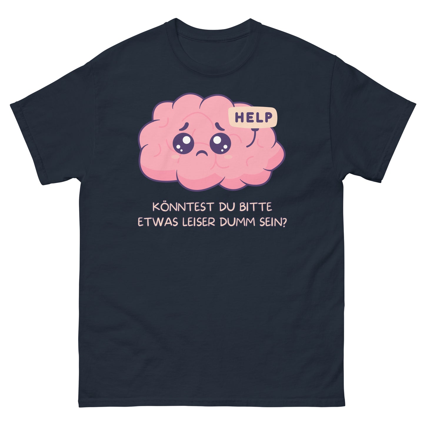 Könntest du bitte etwas leiser dumm sein? T-Shirt