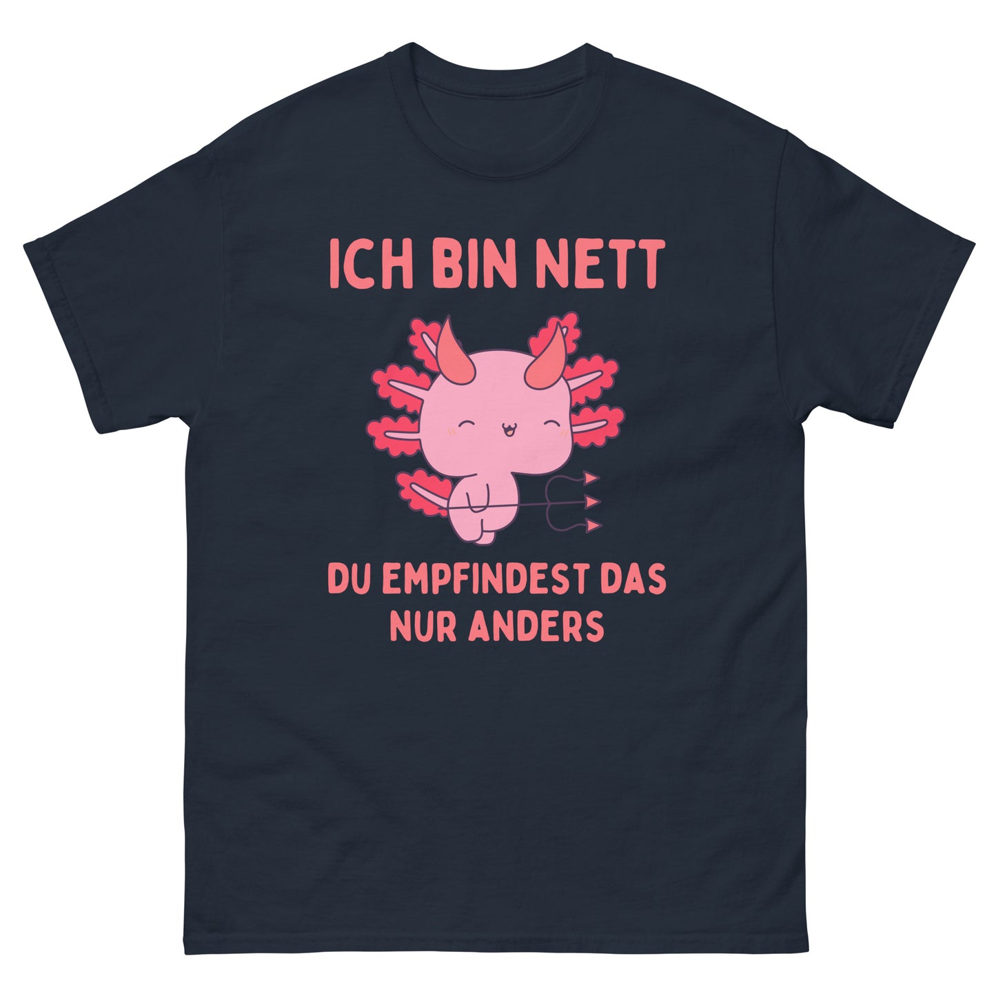 Ich bin nett du empfindest das nur anders Teufel T-Shirt