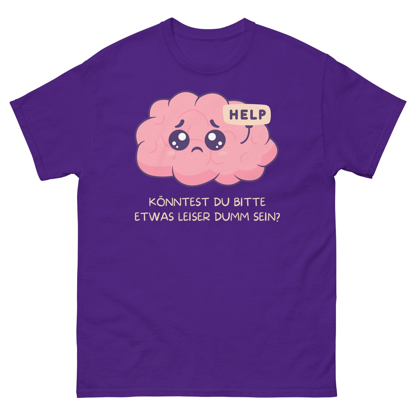 Könntest du bitte etwas leiser dumm sein? T-Shirt