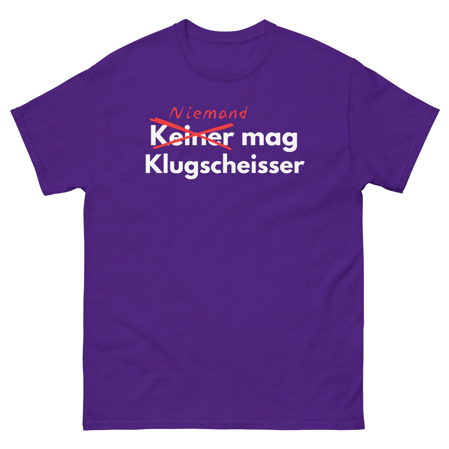 Niemand mag Klugscheisser Korrektur T-Shirt
