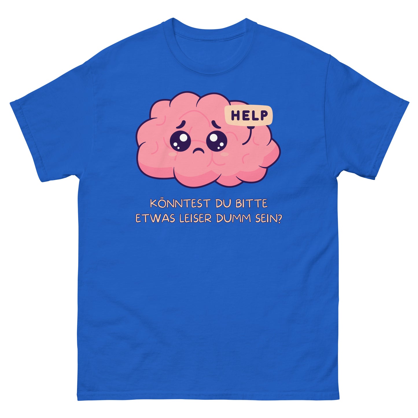 Könntest du bitte etwas leiser dumm sein? T-Shirt