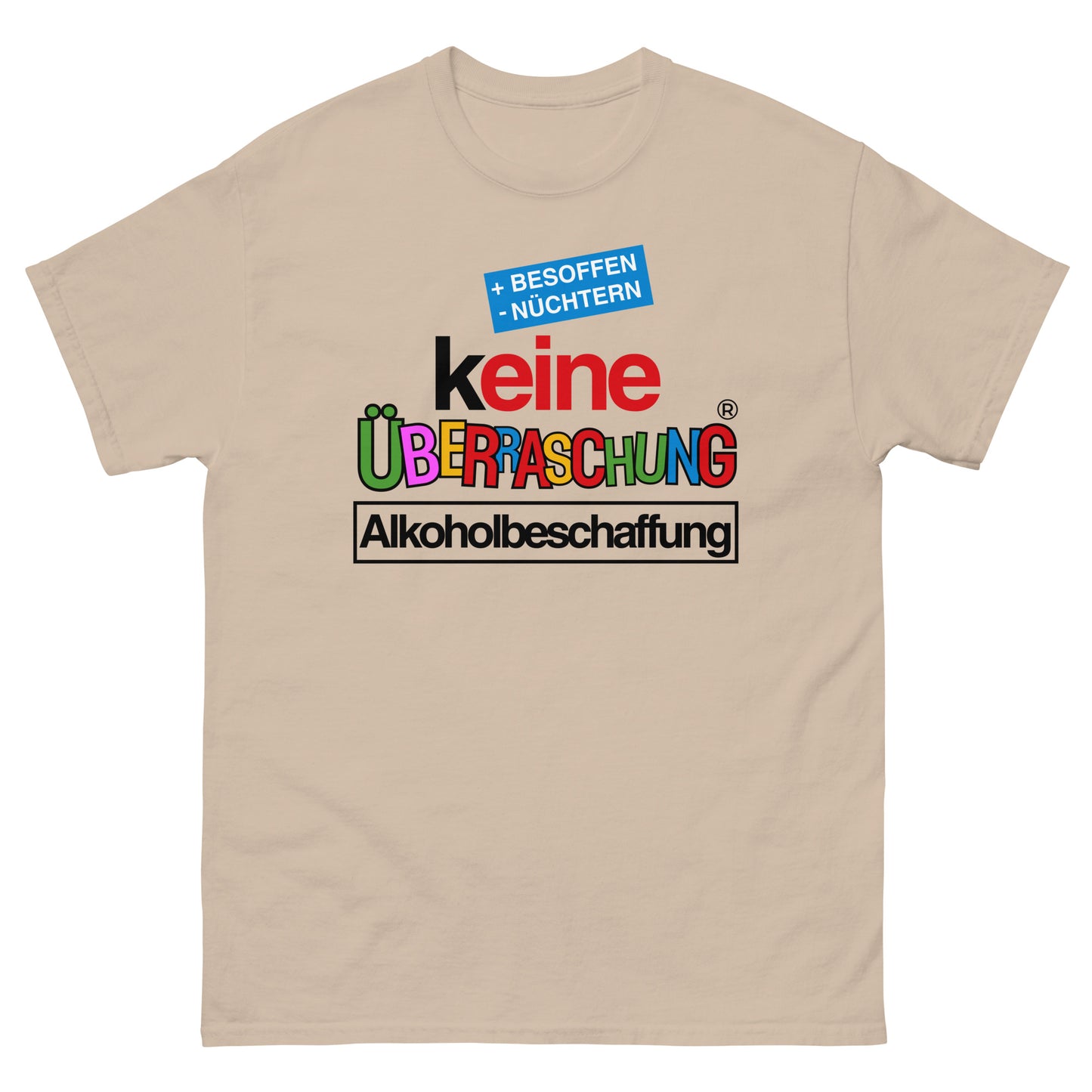 Keine Überraschung Alkoholbeschaffung Besoffen T-Shirt