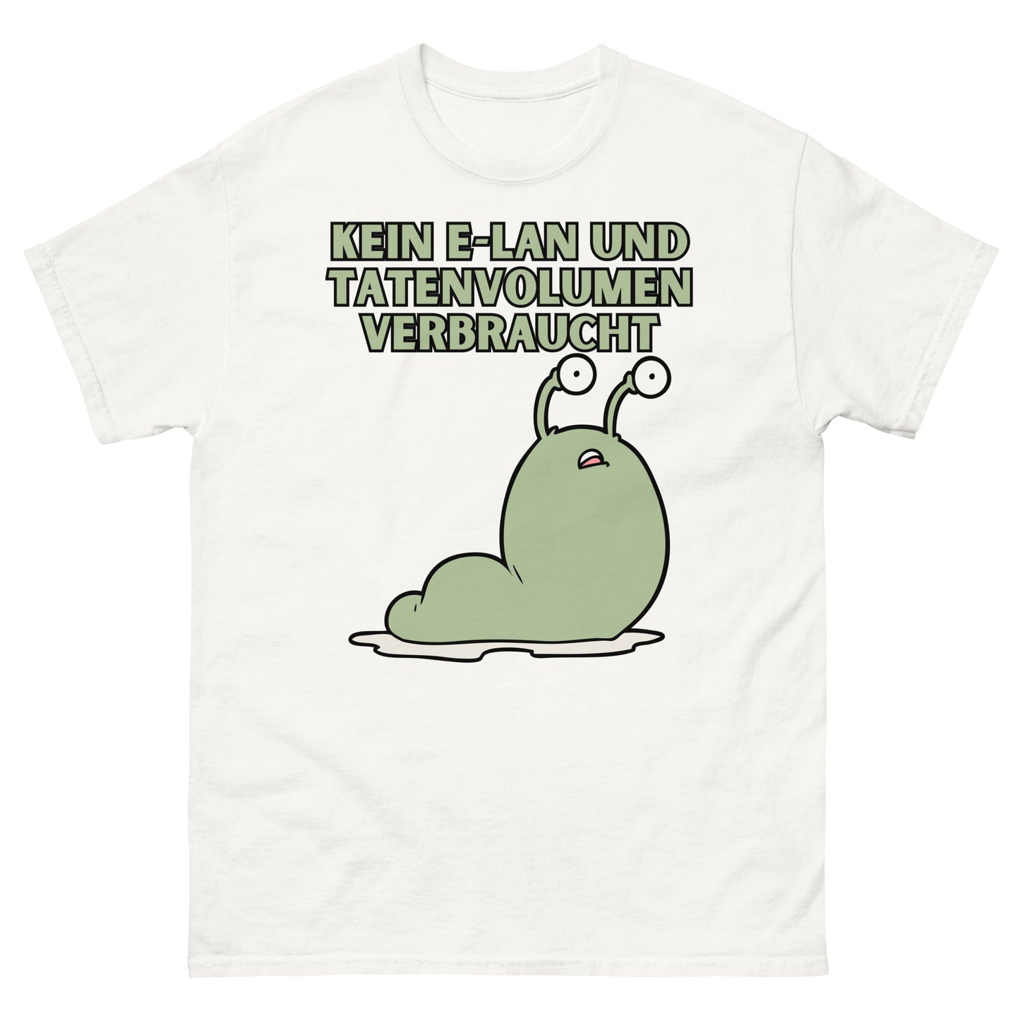 Kein E-LAN und Tatenvolumen verbraucht Wortspiel T-Shirt