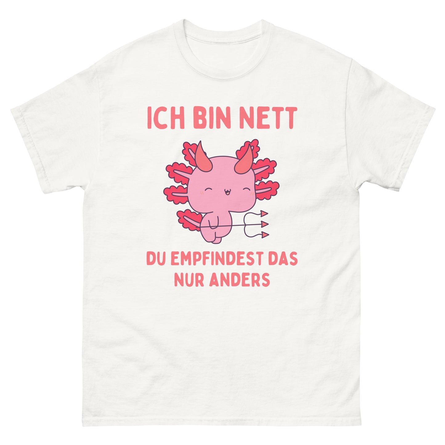 Ich bin nett du empfindest das nur anders Teufel T-Shirt