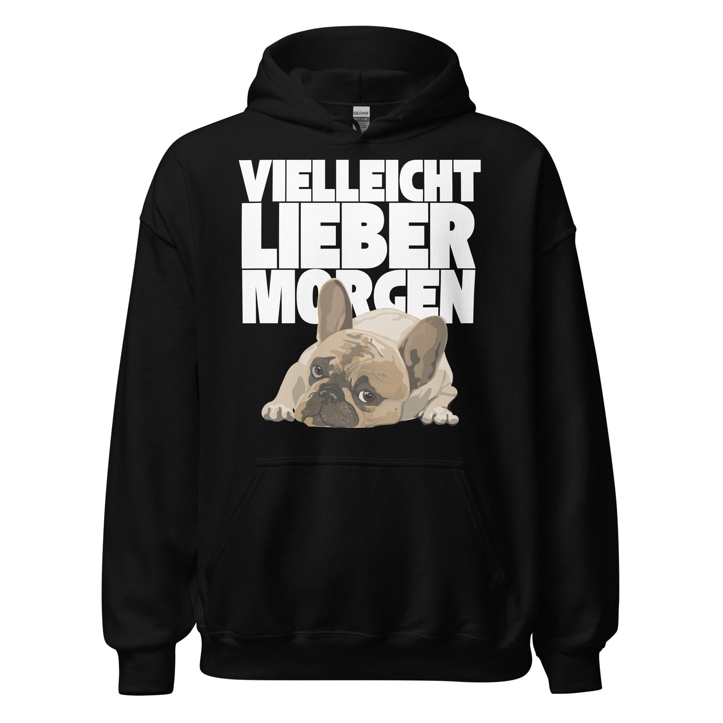 Vielleicht Lieber Morgen Bulldogge Frenchie Morgenmuffel Kapuzenpullover