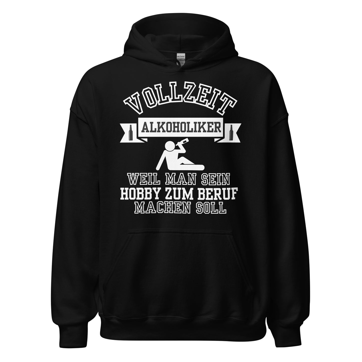 Vollzeit Alkoholiker Weil Man Sein Hobby Zum Beruf Machen Soll Kapuzenpullover