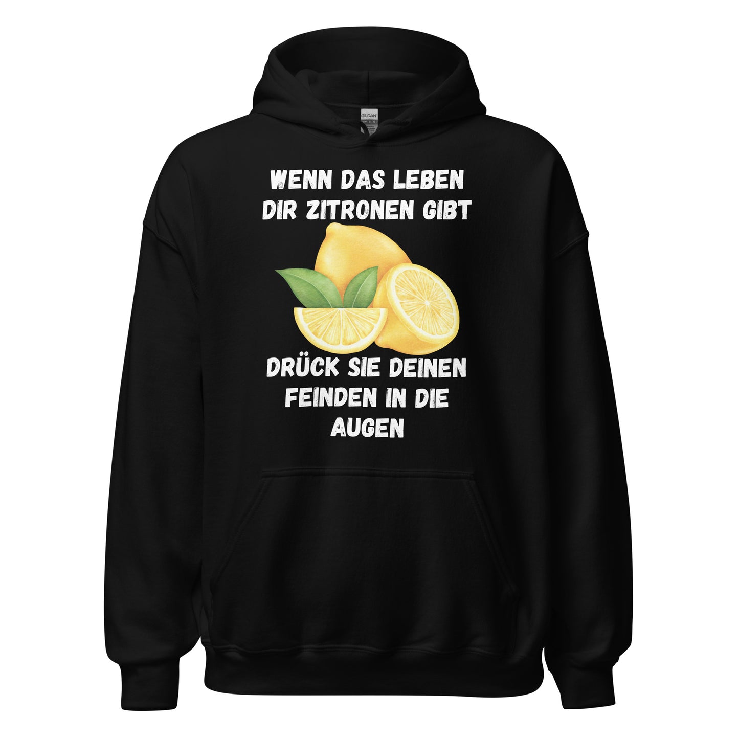 Wenn Das Leben Dir Zitronen Gibt Drück Sie Deinen Freinden In Die Augen Kapuzenpullover