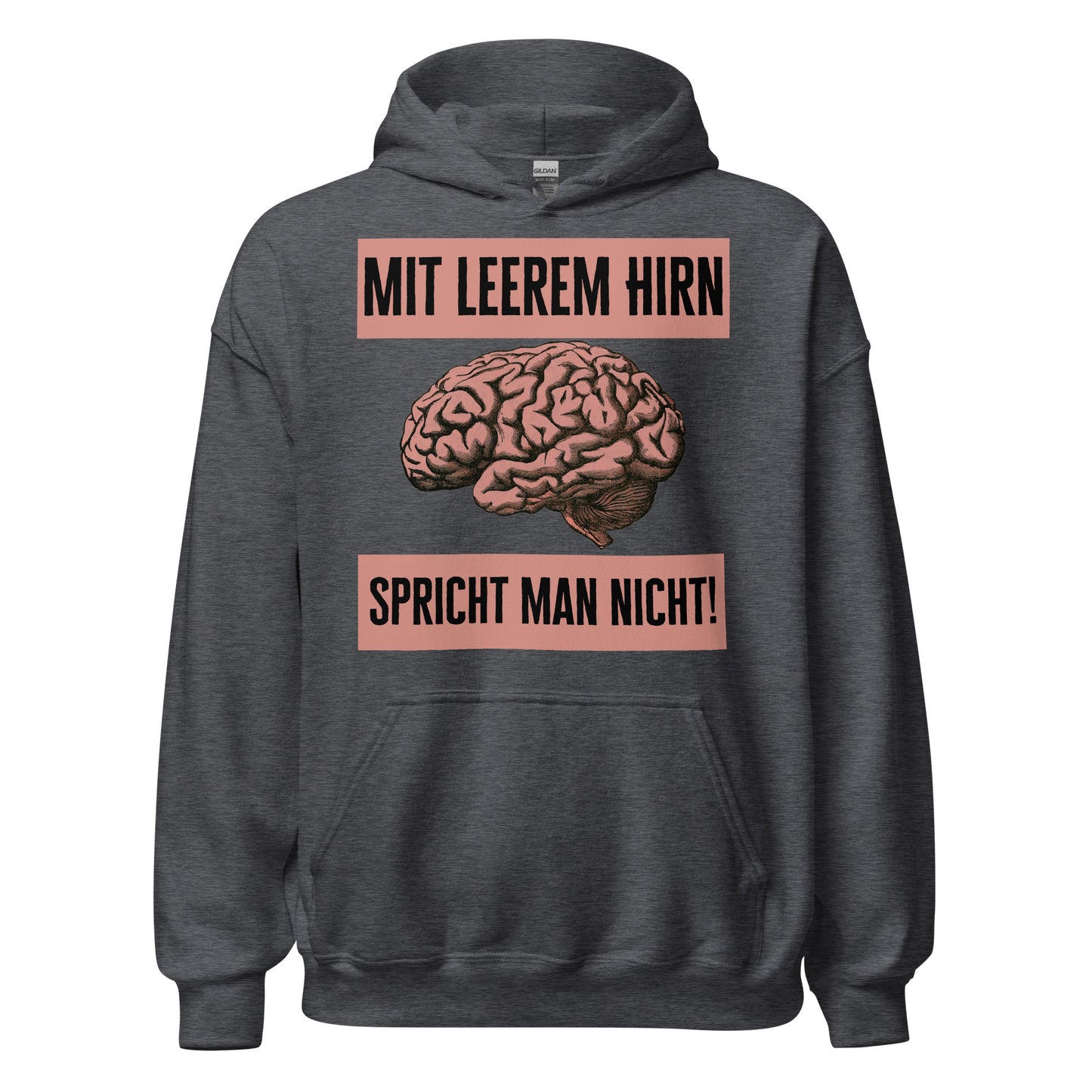 Mit Leerem Hirn Spricht Man Nicht Kapuzenpullover