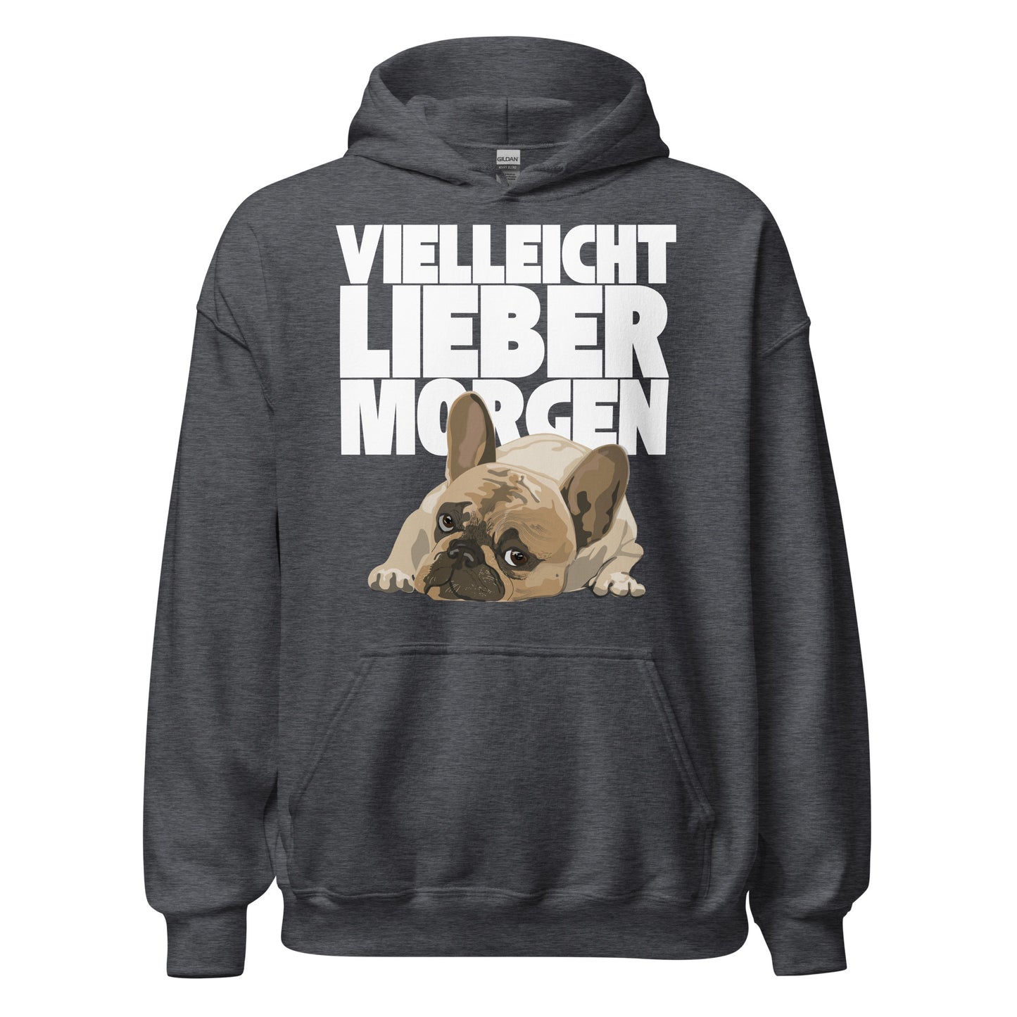 Vielleicht Lieber Morgen Bulldogge Frenchie Morgenmuffel Kapuzenpullover