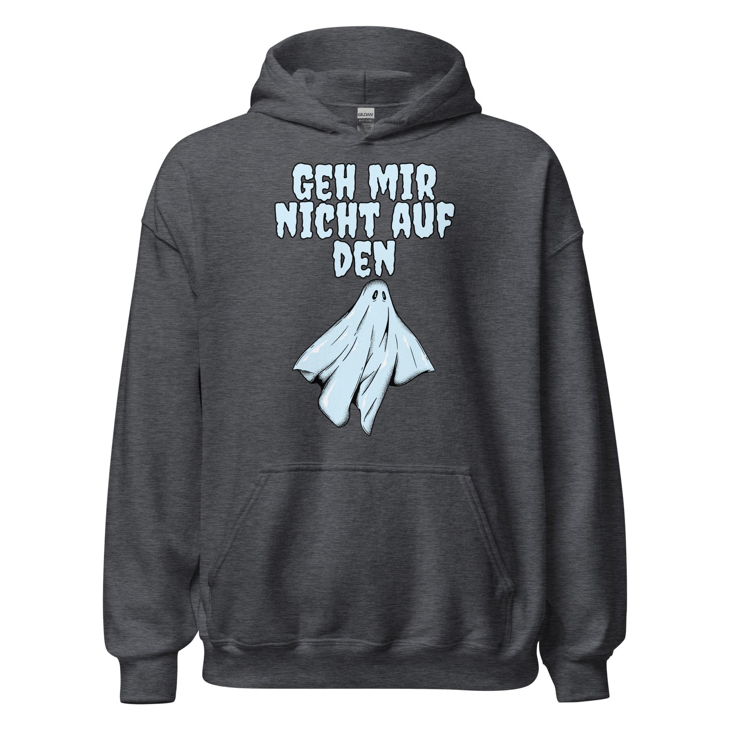 Geh mir nicht auf den Geist Hoodie Kapuzenpullover