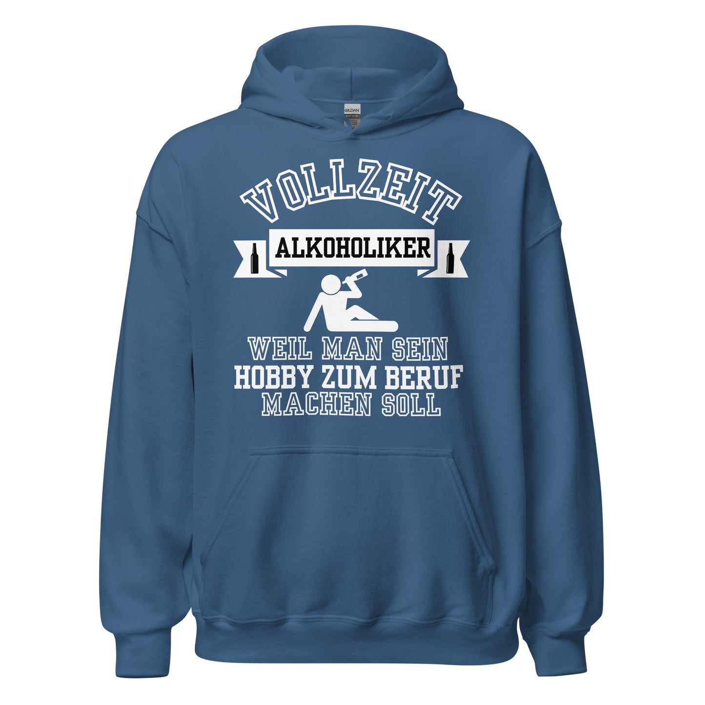 Vollzeit Alkoholiker Weil Man Sein Hobby Zum Beruf Machen Soll Kapuzenpullover