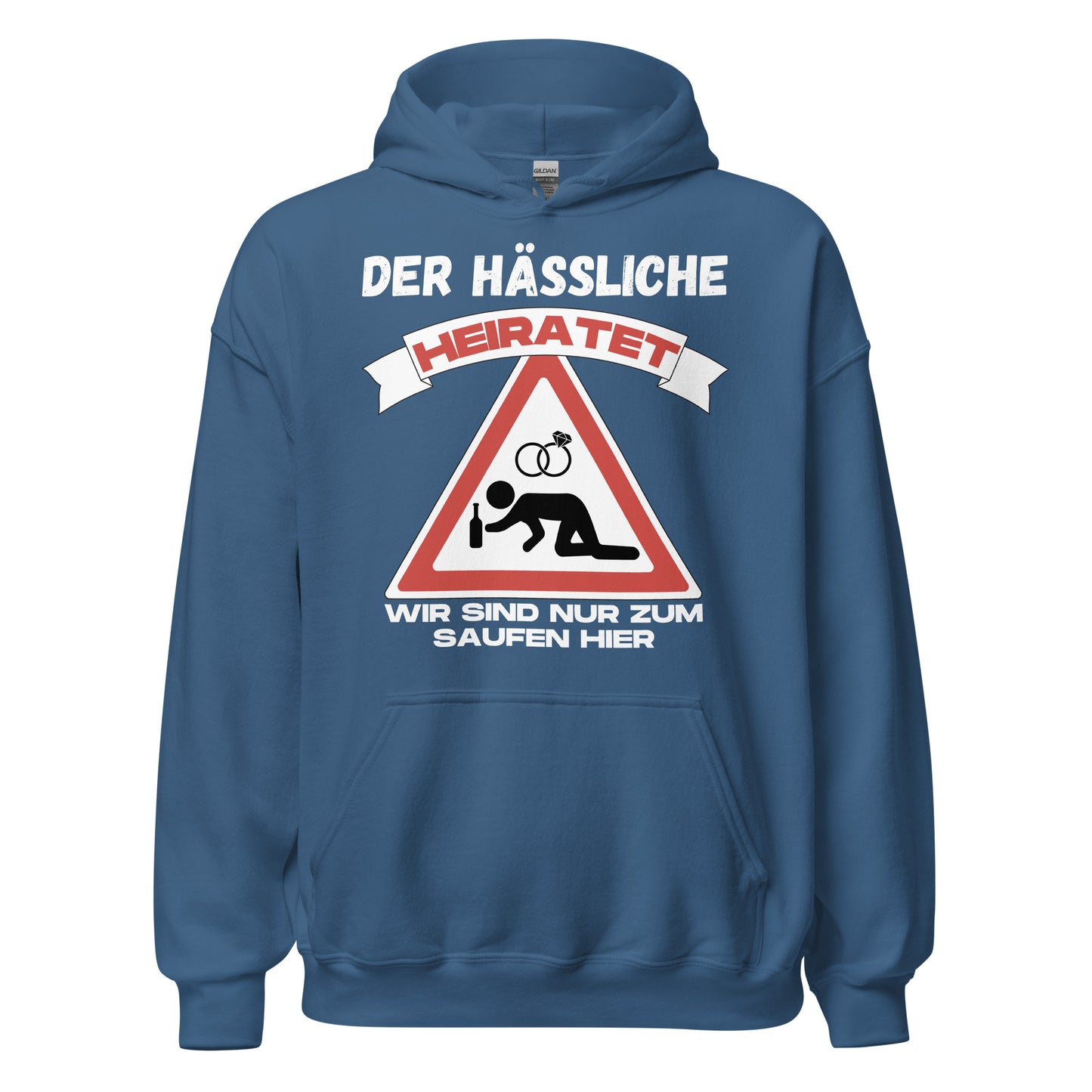 Der Hässliche heiratet wir sind nur zum saufen hier JGA Junggesellenabschied Polterabend Hoodie Kapuzenpullover