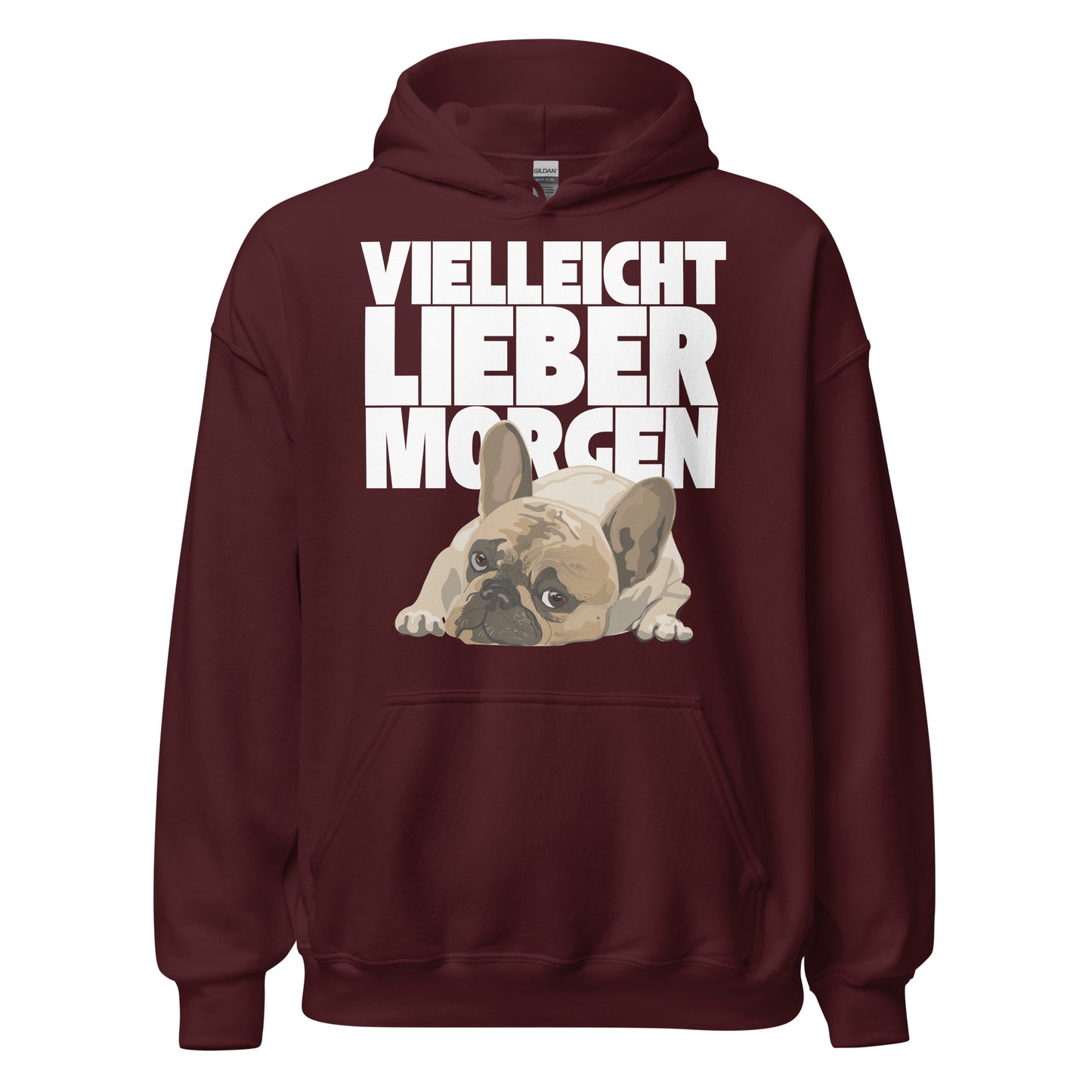 Vielleicht Lieber Morgen Bulldogge Frenchie Morgenmuffel Kapuzenpullover