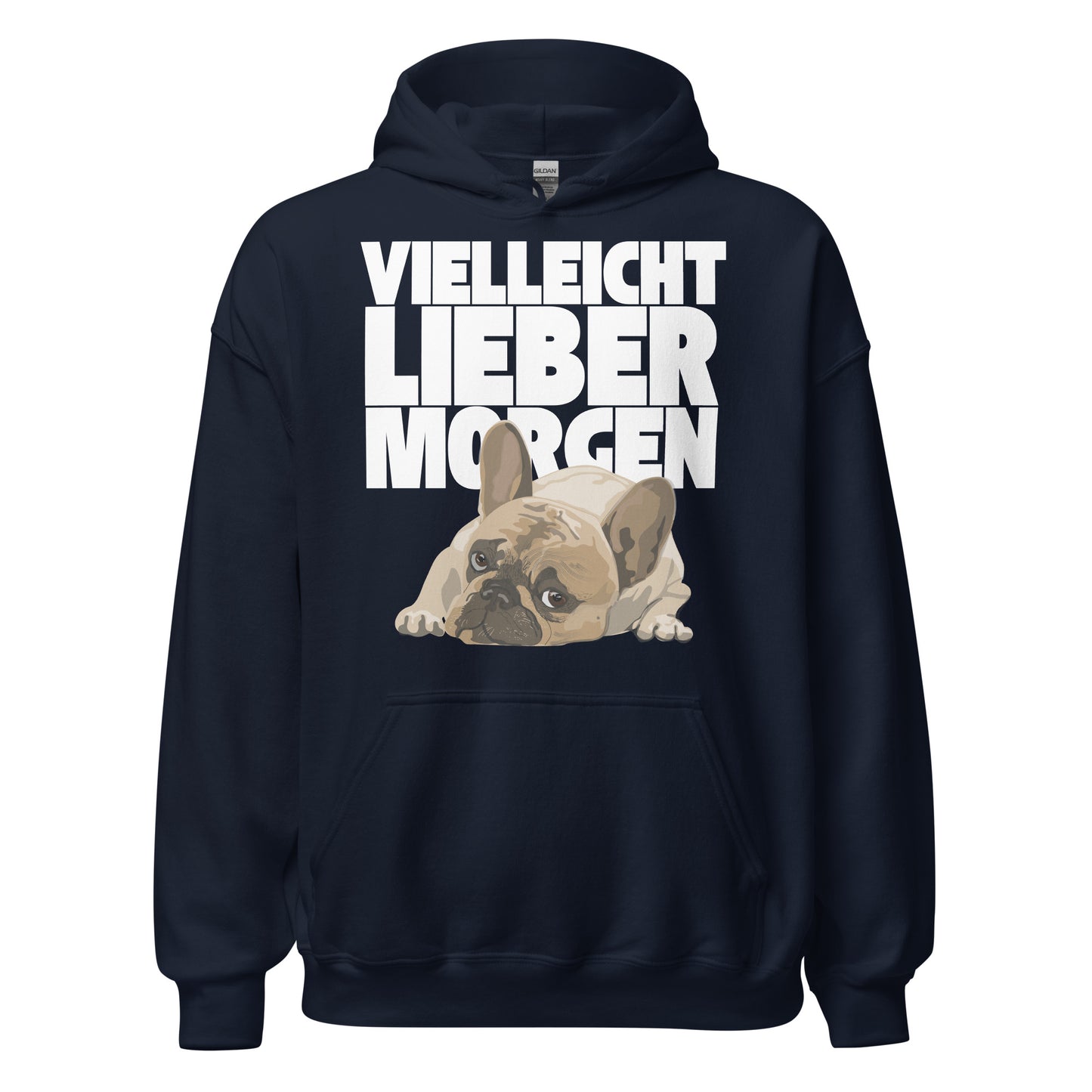 Vielleicht Lieber Morgen Bulldogge Frenchie Morgenmuffel Kapuzenpullover