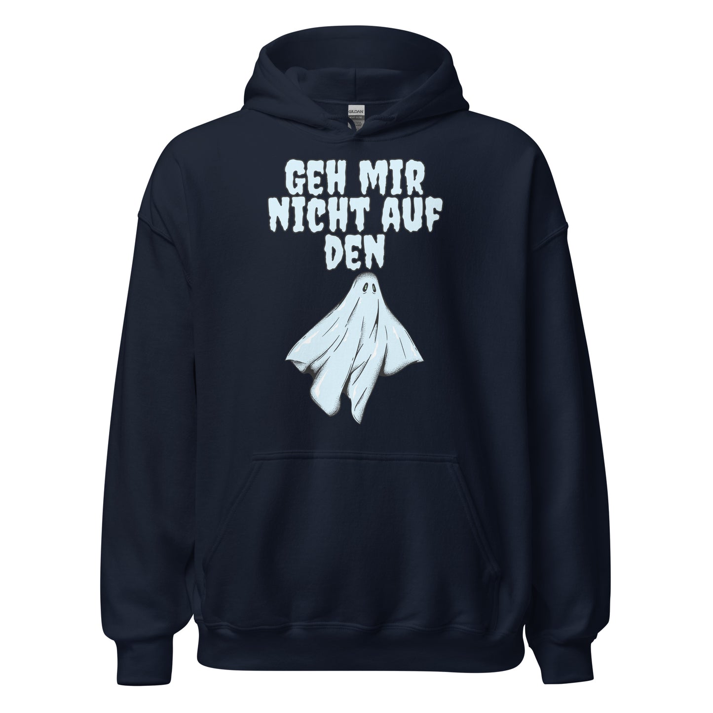 Geh mir nicht auf den Geist Hoodie Kapuzenpullover