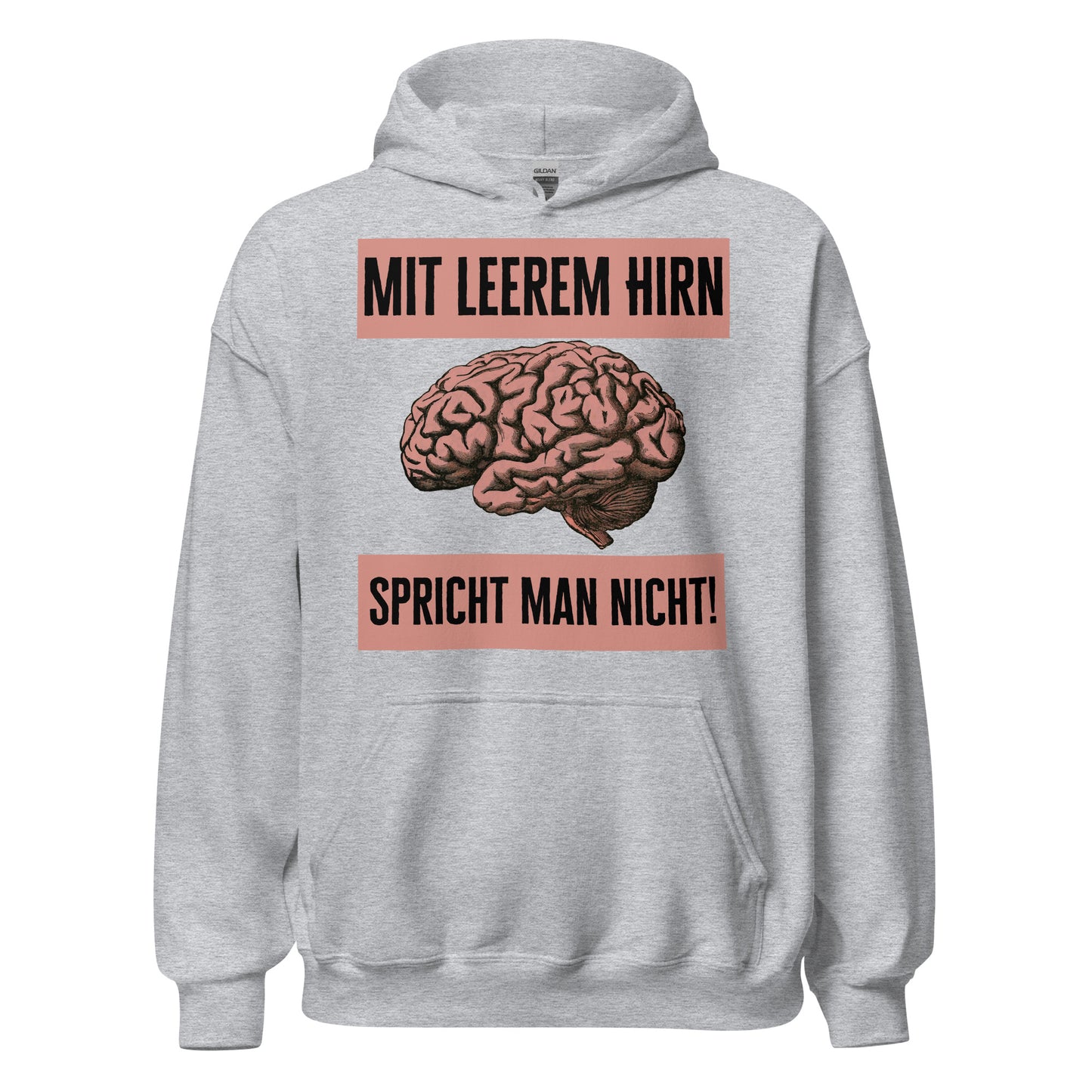 Mit Leerem Hirn Spricht Man Nicht Kapuzenpullover