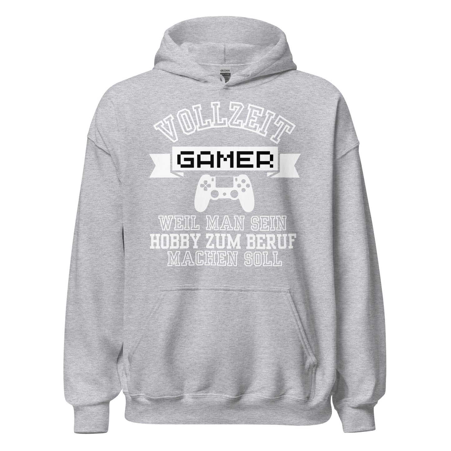 Vollzeit Gamer weil man sein Hobby zum Beruf machen sollte Zocker E-Sport Hoodie Kapuzenpullover