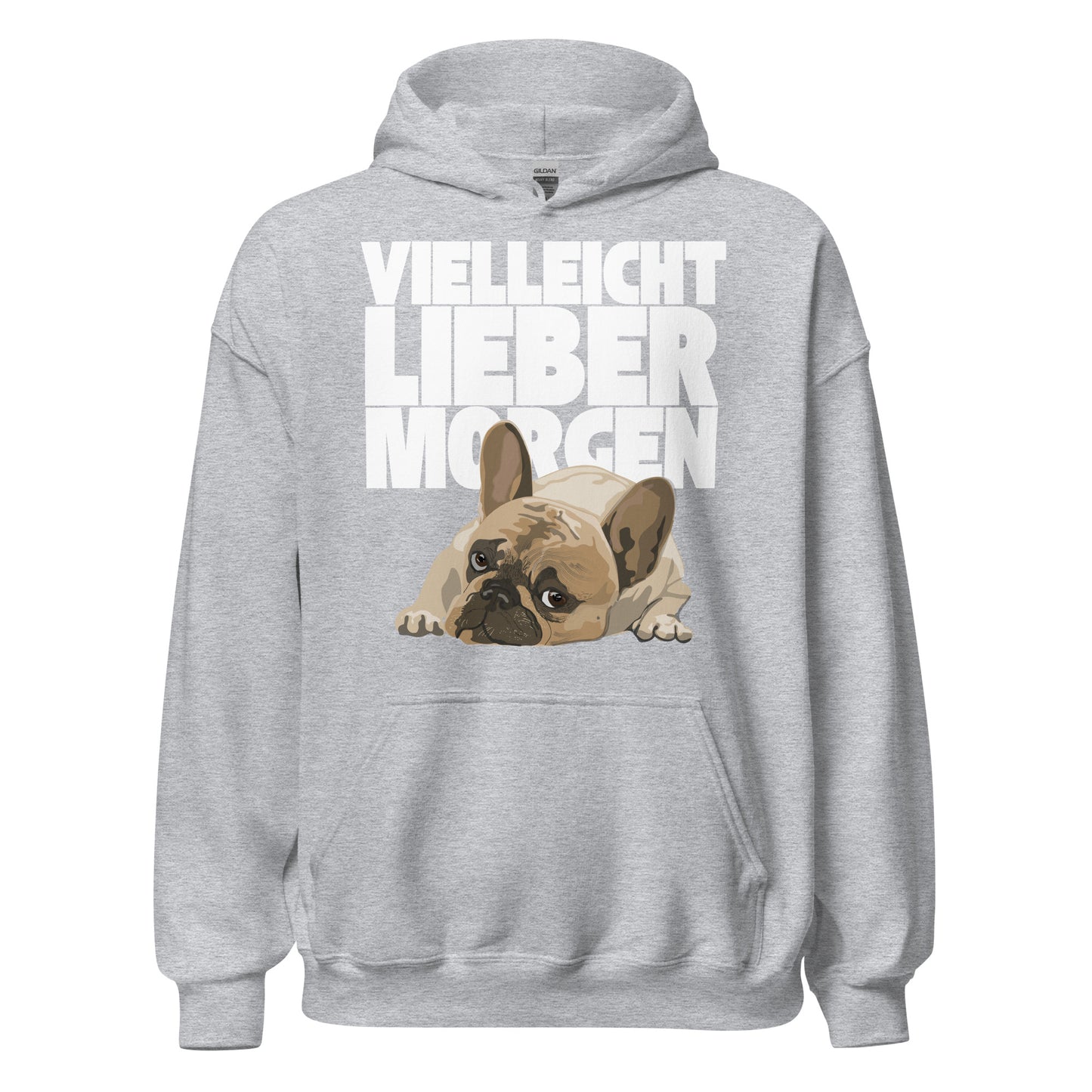 Vielleicht Lieber Morgen Bulldogge Frenchie Morgenmuffel Kapuzenpullover