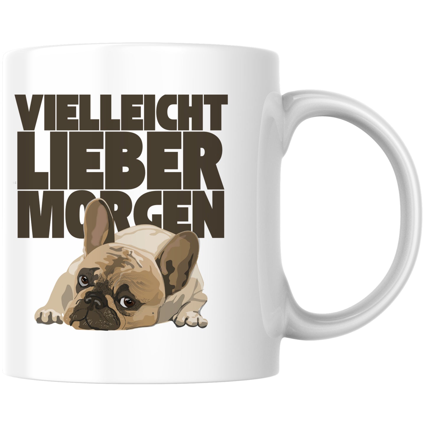 Vielleicht Lieber Morgen Hund Kaffee Tasse
