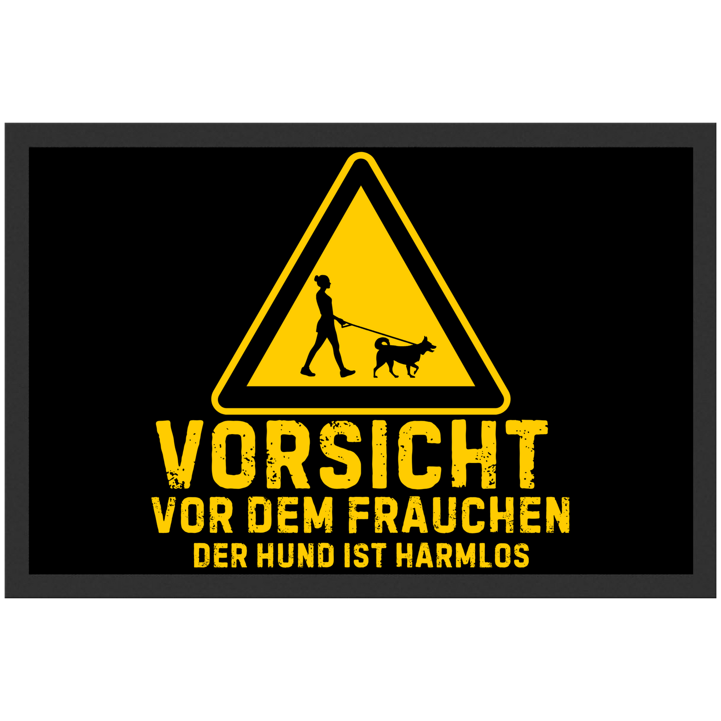 Vorsicht Vor Dem Frauchen Der Hund Ist Harmlos Selbstironie Fußmatte