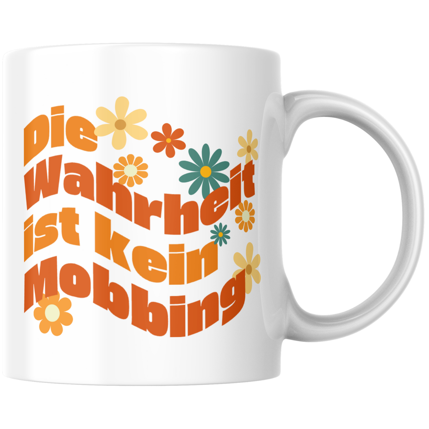 Die Wahrheit Ist Kein Mobbing Kaffee Tasse