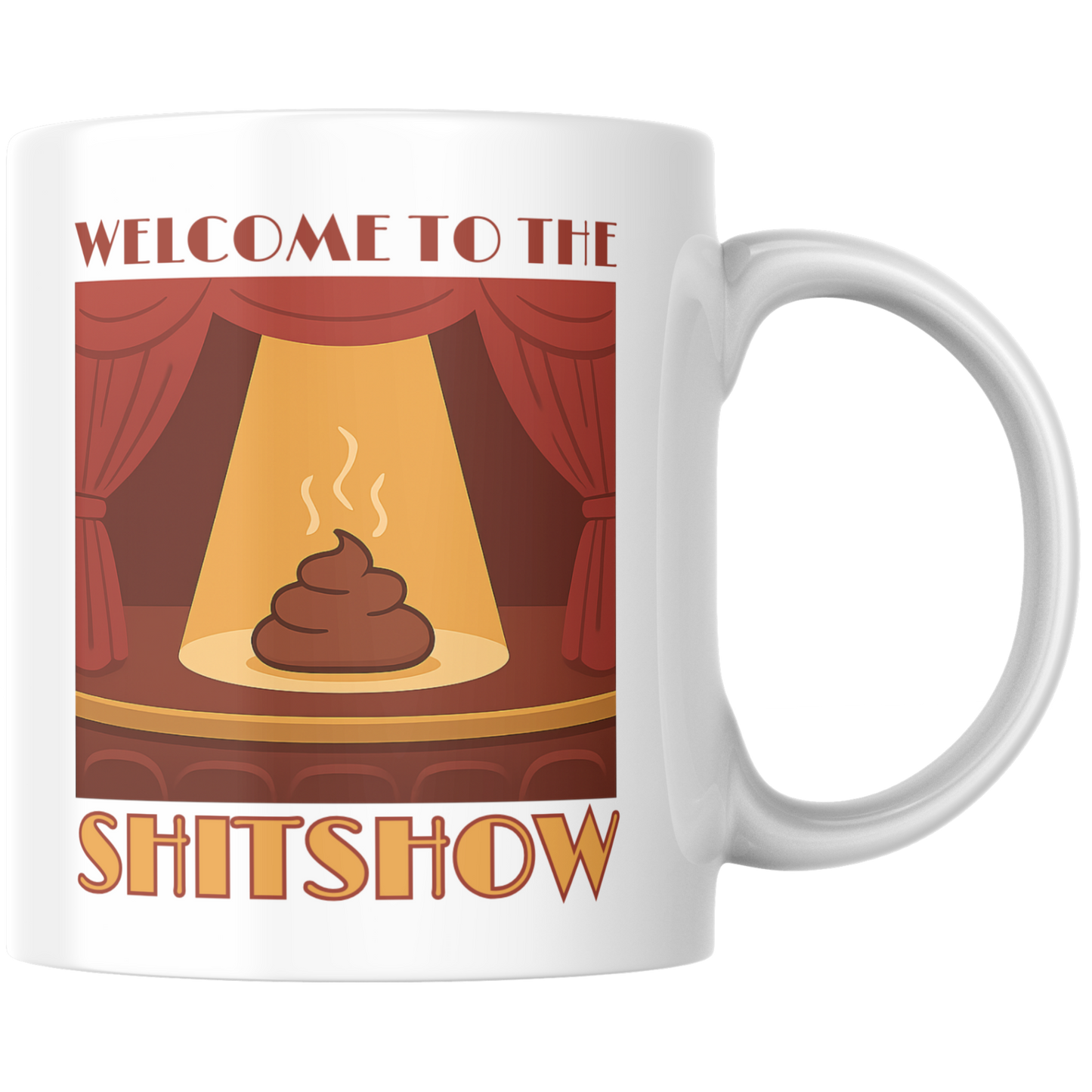 Welcome To The Shitshow Kaffee Tasse