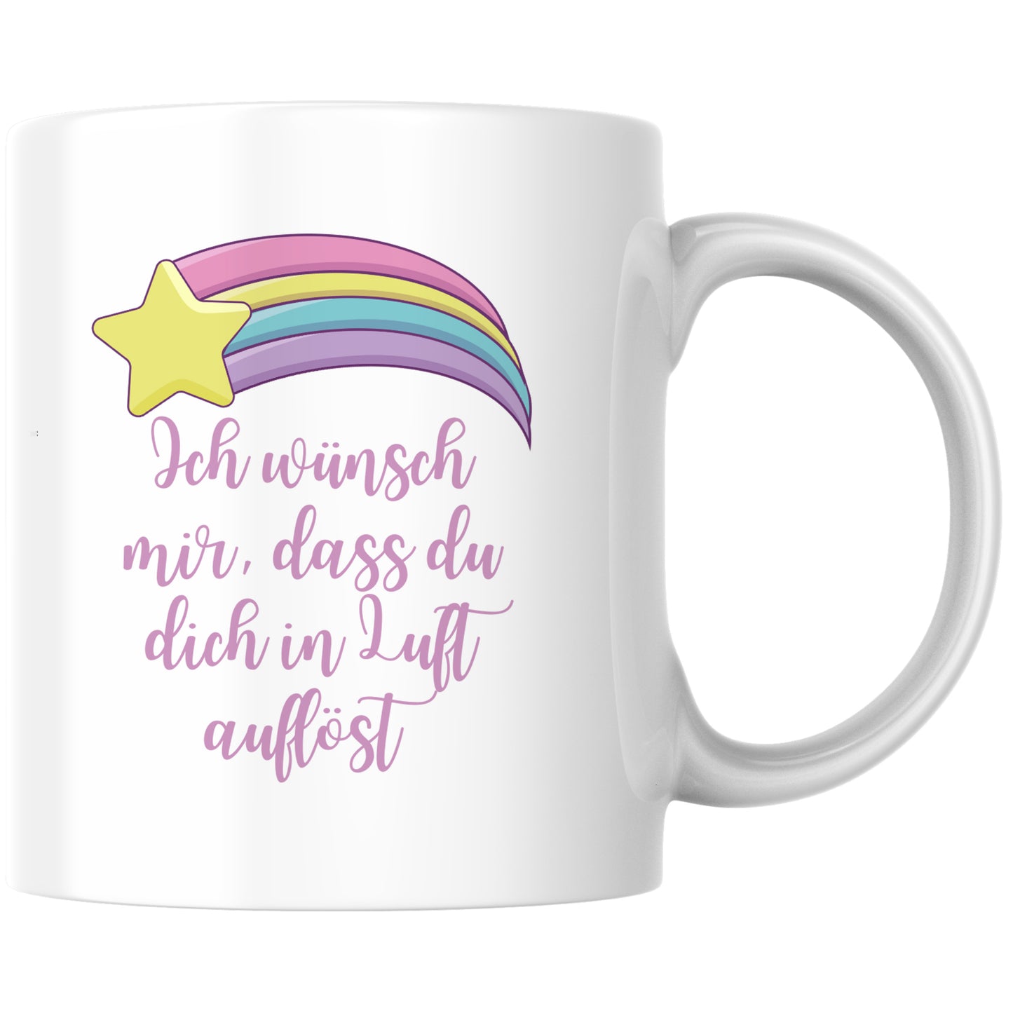Ich Wünsch Mir Dass Du Dich In Luft Auflöst Sternschnuppe Kaffee Tasse