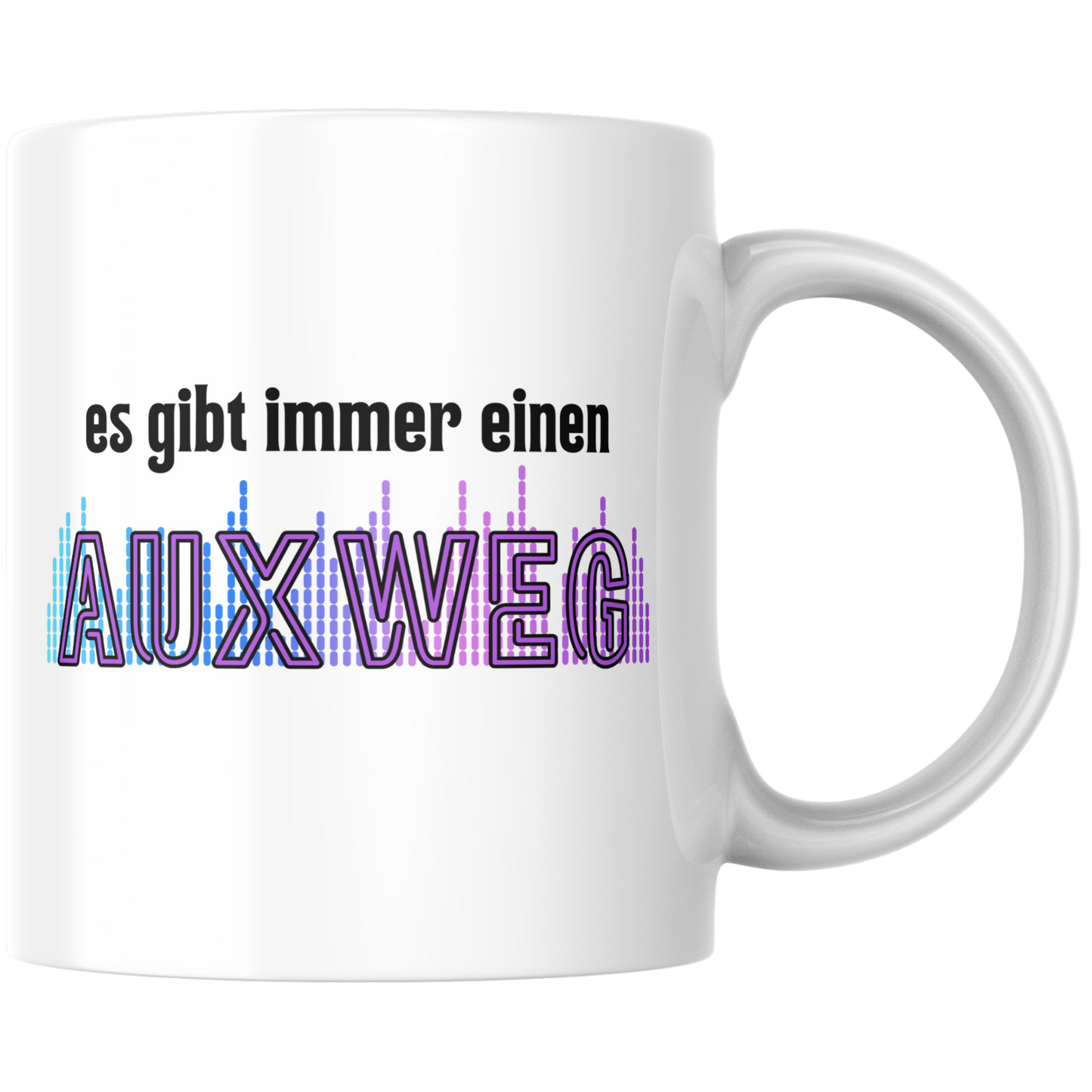 Es Gibt Immer Einen AUXweg DJ Tontechniker Kaffee Tasse