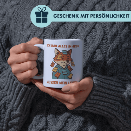 Ich Hab Alles Im Griff Außer Mein Leben Selbstironie Fuchs Kaffee Tasse