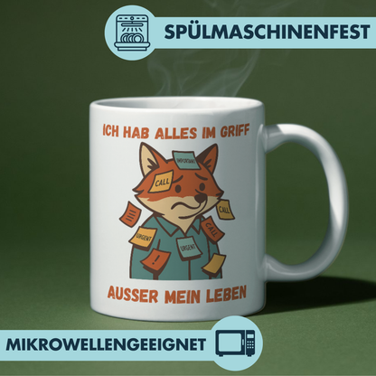 Ich Hab Alles Im Griff Außer Mein Leben Selbstironie Fuchs Kaffee Tasse