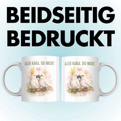 Alles Kaka Du Nicht Liebe Kaffee Tasse