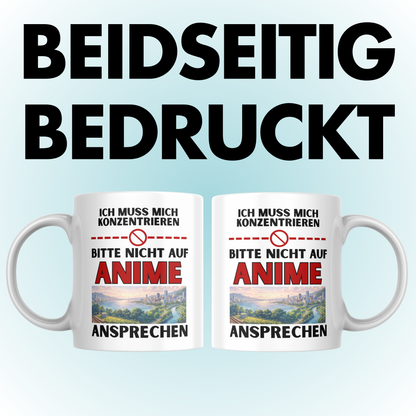 Ich Muss Mich Konzentrieren Bitte Nicht Auf Anime Ansprechen Kaffee Tasse