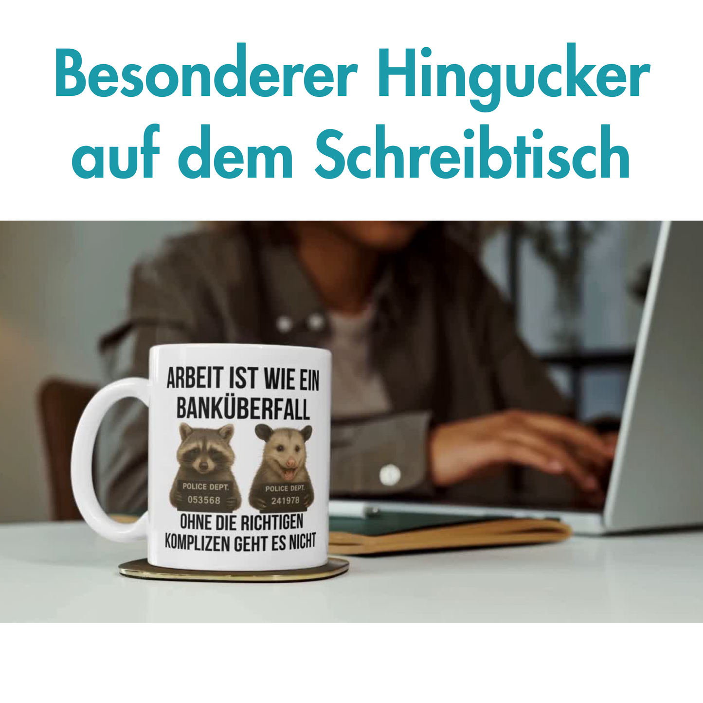 Arbeit Ist Wie Ein Banküberfall Ohne Die Richtigen Komplizen Geht Es Nicht Arbeitskollegen Kaffee Tasse