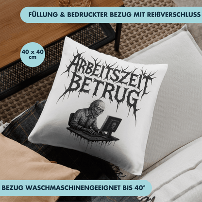 Arbeitszeitbetrug Metal Deko Kissen