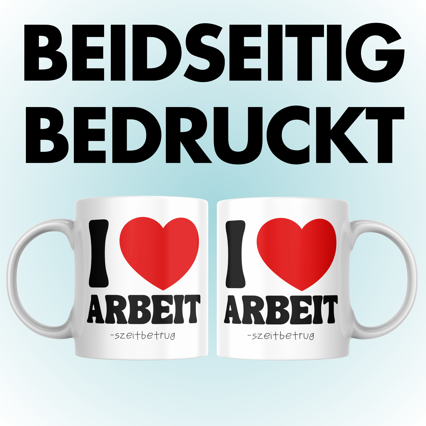 I Love Arbeit Arbeitszeitbetrug Kaffee Tasse