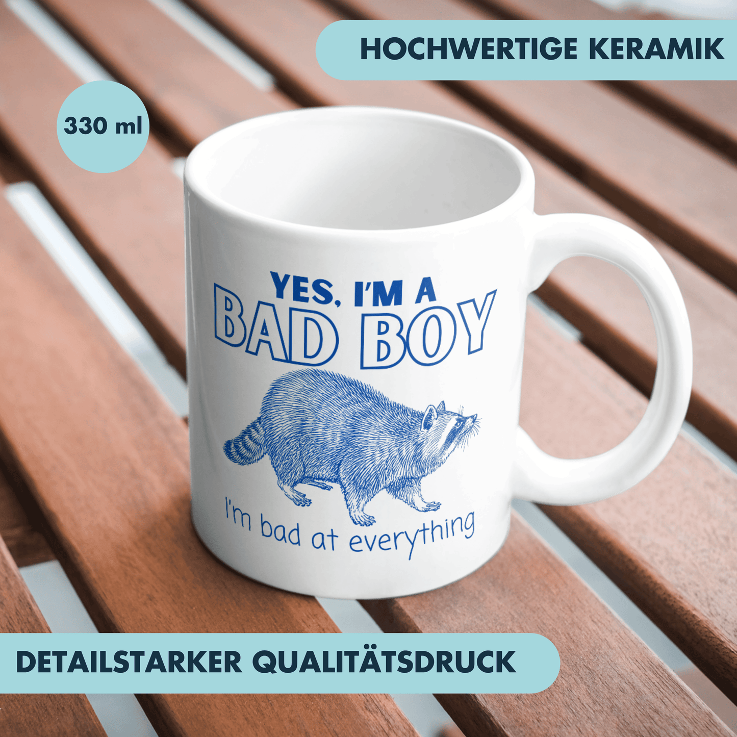 I'm A Bad Boy Bad At Everything Waschbär Kaffee Tasse